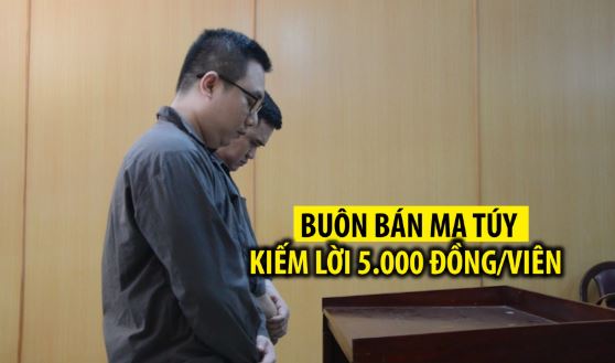 Vì kiếm lời 5000 đồng 1 viên ma túy mà lãnh án tù